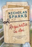 Nicholas Sparks - Respiratie in doi