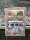 Versailles, Encyclopedie par l&#039;image, Hachette, Paris 1925, 243