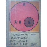 COMPLEMENTE DE MATEMATICA PENTRU CERCURILE DE ELEVI DIN LICEE-ILIE STANESCU, ION RADOI-265561