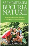 Sa impartasim bucuria naturii - Joseph Cornell