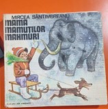 MAMA MAMUTILOR MAHMURI - MIRCEA SANTIMBREANU