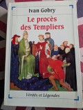 Ivan Gobry, Le proc&egrave;s des Templiers