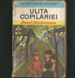 ULIȚA COPILĂRIEI - IONEL TEODOREANU - BIBLIOTECA PENTRU TOȚI COPIII