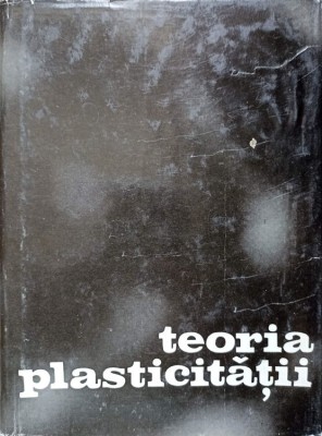 TEORIA PLASTICITATII-W. OLSZAK, P. PERZYNA, A. SAWCZUK foto