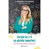 Curajul de a fi un parinte imperfect - Sandra O&#039;Connor