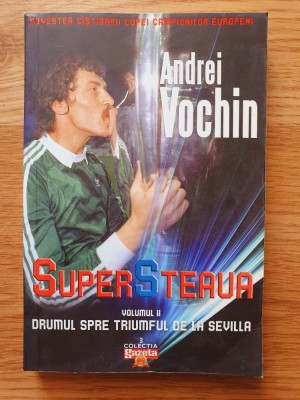 SUPERSTEAUA - Vochin (vol. II Drumul spre triumful de la Sevilla) foto