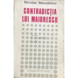 Nicolae Manolescu - Contradictia lui Maiorescu (semnata) (Editia: 1973)