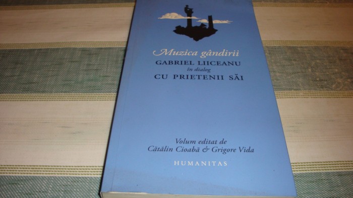 Muzica gandirii - Gabriel Liiceanu in dialog cu prietenii sai - 2022