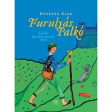 Furuly&aacute;s Palk&oacute; - &Uacute;jabb harminch&aacute;rom mese - Benedek Elek