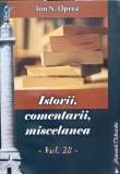 Istorii, Comentarii, Miscelanea. Antologie Vol. 28 - Ion N. Oprea, 2021, Editura Armonii Culturale, Biografii