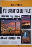 Secretele fotografiei digitale