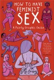 How to Have Feminist Sex | Flo Perry, Penguin Books Ltd