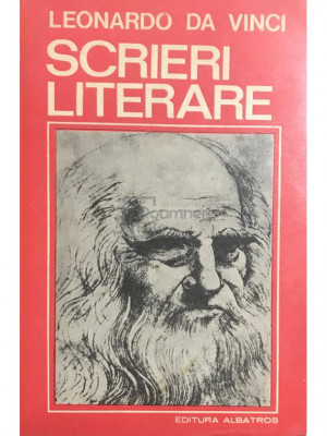 Leonardo Da Vinci - Scrieri literare (dedicație) (editia 1976) foto