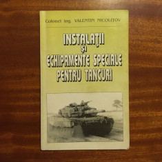 Colonel Valentin Nicolițov - INSTALAȚII și ECHIPAMENTE SPECIALE pentru TANCURI