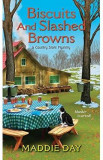 Biscuits and Slashed Browns. Country Store Mystery #4 - Maddie Day