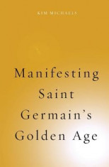 Manifesting Saint Germain&amp;#039;s Golden Age foto