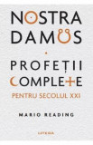 Nostradamus. Profetii complete pentru secolul XXI - Mario Reading