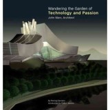 Carte John Marx - Wandering the Garden of Technology and Passion, Design Arhitectura