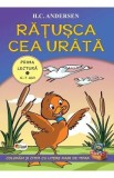 Ratusca cea urata. Prima lectura 5-7 ani - H. C. Andersen