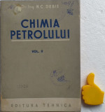 Chimia petrolului N C Debie vol II