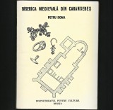 Cumpara ieftin BISERICA MEDIEVALĂ DIN CARANSEBEȘ - PETRU BONA - INSPECTORATUL CULTURĂ, REȘIȚA