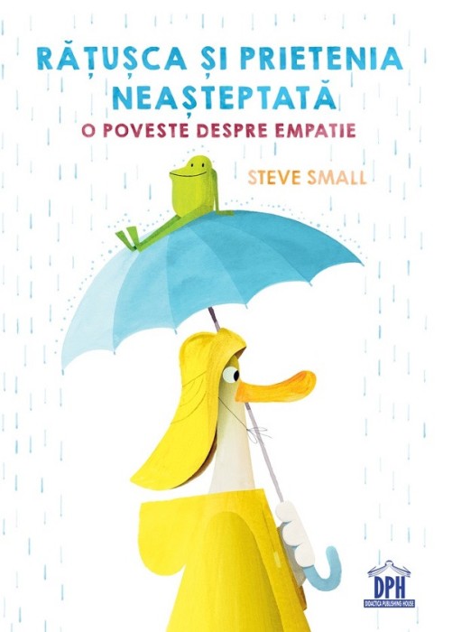 Ratusca si Prietenia Neasteptata, Steve Small - Editura DPH
