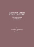 Coronary Artery Bypass Grafting: Collected Reprints (1972-2022)