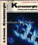 Cumpara ieftin Kernenergie - Dr. Gerhard Schmidt, 1970, Germana, Fizica Nucleara, Editura Safari, Berlin