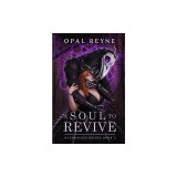 A Soul to Revive: Duskwalker Brides: Book 5