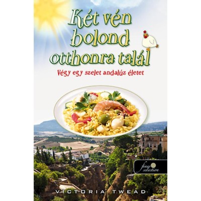K&amp;eacute;t v&amp;eacute;n bolond otthonra tal&amp;aacute;l - V&amp;eacute;gy egy szelet andal&amp;uacute;z &amp;eacute;letet - Victoria Twead foto