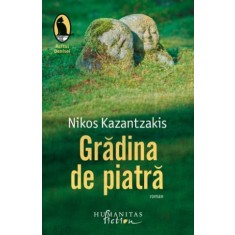 Gradina de piatra - Nikos Kazantzakis