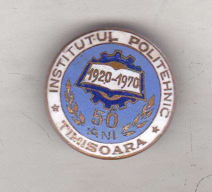 bnk ins Insigna Institutul politehnic Timisoara - 50 ani 1920-1970