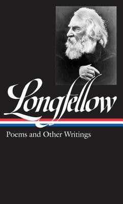 Henry Wadsworth Longfellow: Poems and Other Writings foto
