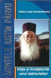 Cumpara ieftin Parintele Iustin Parvu. Viata si invataturile unui marturisitor - Gratia Lungu Constantineanu