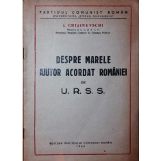 DEPRE MARELE AJUTOR ACORDAT ROMANIEI DE U R S S