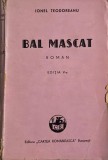 Carte Ionel Teodoreanu - Bal Mascat - Roman Beletristica Anticariat, Stare buna