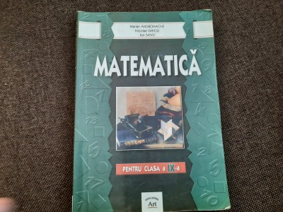 MATEMATICA PENTRU CLASA A IX A MARIAN ANDRONACHE foto