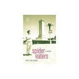 Spider Eaters: A Memoir