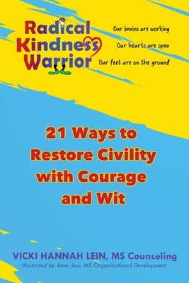 Radical Kindness Warrior: Restoring Civility with Courage and Wit foto