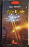 Baile Kiraly - Jean Mattern
