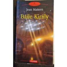 Baile Kiraly - Jean Mattern