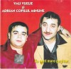 CDr Vali Vijelie Și Adrian Copilul Minune &ndash; Eu Sunt Mare Gagicar (Băieții De Aur), original, Folk