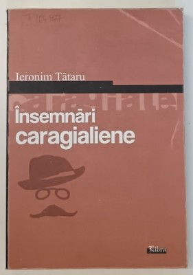 INSEMNARI CARAGIALIENE de IERONIM TATARU, 2006 foto