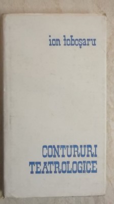 Ion Tobosaru - Contururi teatrologice foto