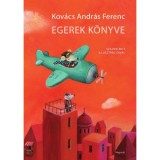 Egerek k&ouml;nyve - Nagycsal&aacute;di eger&eacute;szeti versesk&ouml;nyv - Kov&aacute;cs Andr&aacute;s Ferenc