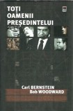 Toti oamenii presedintelui (cartonata) - Carl Bernstein