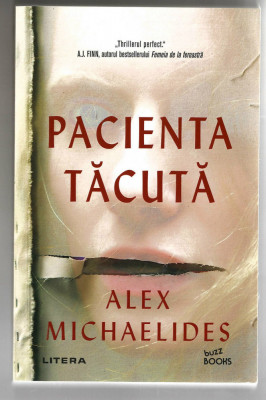 Pacienta tacuta - Alex Michaelides, Ed. Litera, 2019 foto