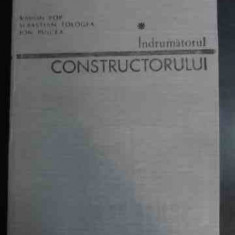 Indrumatorul Constructorului Vol.1 - S. Pop S. Tologea I. Puicea ,544094