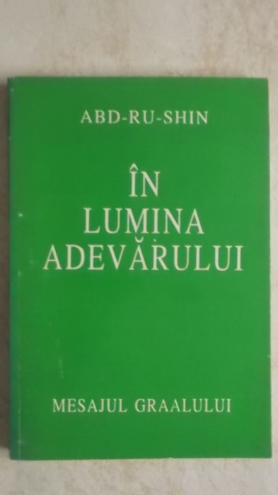 Abd-Ru-Shin - In lumina adevarului, Mesajul Graalului (vol. 1)