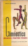 Gimnastica zilnica pentru femei - Gineta Stoenescu, Editie 1963, Carte Veche Cultura Fizica